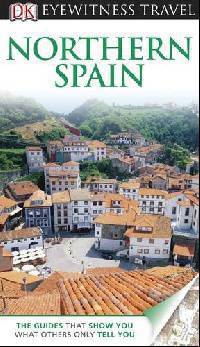 DK Eyewitness Travel Guide: Northern Spain