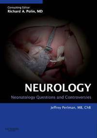 Neonatology: Questions and Controversies Series,