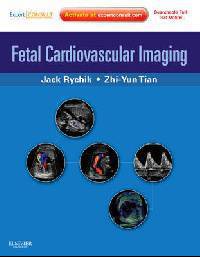 Fetal Cardiology: Embryology, Genetics, Physiology, Echocardiography Evaluation, Diagnosis and Perinatal Management of Cardiac Diseases