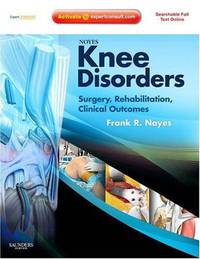 Noyes' Knee Disorders: Surgery, Rehabilitation, Clinical Outcomes