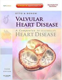 Valvular Heart Disease: A Companion to Braunwald's Heart Disease