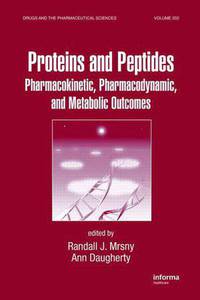 Proteins and Peptides: Pharmacokinetic, Pharmacodynamic, and Metabolic Outcomes