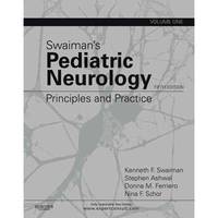 Swaiman's Pediatric Neurology: Principles and Practice, 2-Volume Set