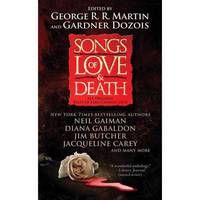 Songs of Love and Death: All-Original Tales of Star-Crossed Love