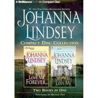 Johanna Lindsey CD Collection 4: Love Me Forever, Say You Love Me