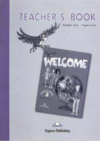 Welcome 3. Teacher's Book. Beginner. Книга для учителя