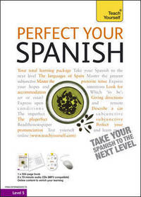 Teach Yourself Perfect Your Spanish