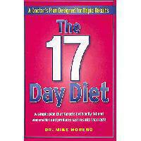 The 17 Day Diet: A Doctor's Plan Designed for Rapid Results