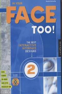 In Your Face Too: The Best Interactive Interface Designs 2