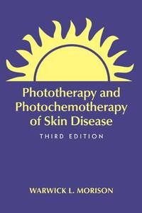 Phototherapy and Photochemotherapy for Skin Disease, Third Edition