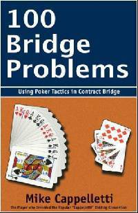 100 Bridge Problems: Using Poker Tactics in Contract Bridge