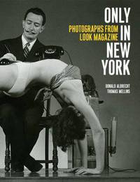 Only in New York: Photographs from Look Magazine