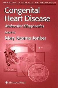 Congenital Heart Disease: Molecular Diagnosis. 2006 / Врожденный порок сердца: молекулярный диагноз