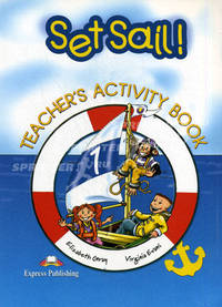 Set Sail 1. Activity Book. (Teacher's - overprinted). Beginner. Рабочая тетрадь
