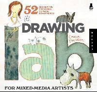 Drawing Lab for Mixed-Media Artists: 52 Creative Exercises to Make Drawing Fun
