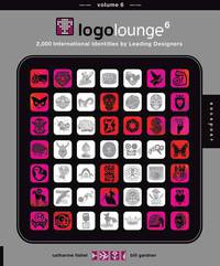 LogoLounge 6: 2,000 International Identities by Leading Designers