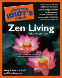 The Complete Idiot's Guide to Zen Living