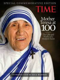 TIME Mother Teresa: The Life and Works of a Modern Saint, with introduction by Rick Warren