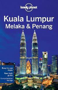 Lonely Planet Kuala Lumpur Melaka & Penang