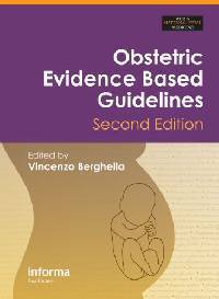 Obstetric Evidence-Based Guidelines, Second Edition