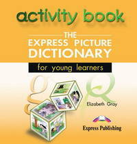 The Express Picture Dictionary for Young Learners