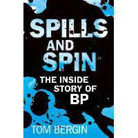 Spills and Spin: The Inside Story of BP
