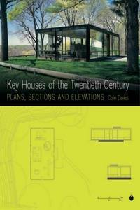 Key Houses of the Twentieth Century : Plans, Sections and Elevations