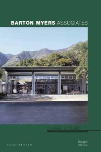 3 Steel Houses: Barton Myers Associates: House Design Series II