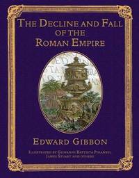 The Decline and Fall of the Roman Empire