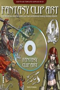 Fantasy Clip Art : Everything You Need to Create Your Own Professional-Looking Fantasy Artwork