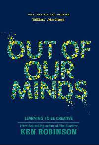 Out of Our Minds: Learning to be Creative