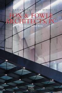 Fox and Fowle Architects: Designing for the Built Realm