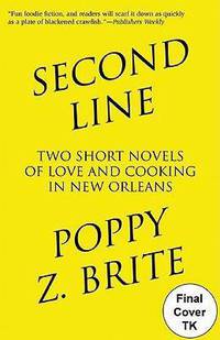 Second Line: Two Short Novels of Love and Cooking in New Orleans