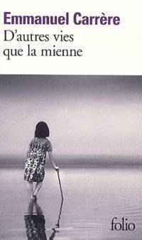 D'Autres Vies Que la Mienne