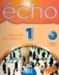 Echo 1: Methode de Francais [With Booklet]