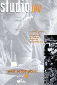 Studio 100 Niveau 1 Guide pedagogique