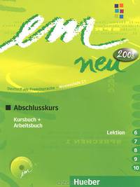 Em Neu 2008: Abschlusskurs in Zwei Banden: Lektion 6-10: Kursbuch und Arbeitsbuch (+ CD-ROM)