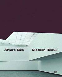 Alvaro Siza: Modern Redux