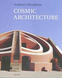 Cosmic Architecture in Indian: The Astronomical Monuments of Maharaja Jai Singh II