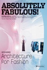 Absolutely Fabulous! Architecture for Fashion