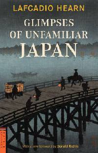 Glimpses of Unfamiliar Japan