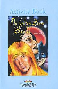 The Golden Stone Saga II. Activity Book. Рабочая тетрадь