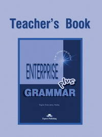 Enterprise Plus. Grammar Book (Teacher's). Pre-Intermediate. Грамматический справочник