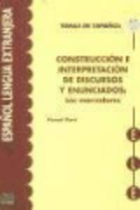 Construccion E Interpretacion De Discursos Y Enunciados. Los Marcadores Libro