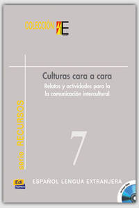 Culturas cara a cara/ Cultures Face to Face : Relatos y actividades para la comunicacion intercultural/ Stories and Activities for Intercultural Communication