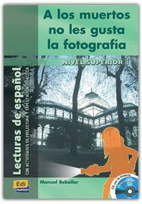 A Los Muertos No Les Gusta La Fotografia (Lectura Nivel Superior) Libro +D