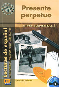 Presente Perpetuo (Lectura Hisp/Am Nivel Elemental) Libro +D