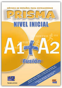 Prisma A1+ A2 Fusion. Nivel Inicial