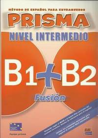 Prisma B1+B2 Fusion. Nivel Intermedio