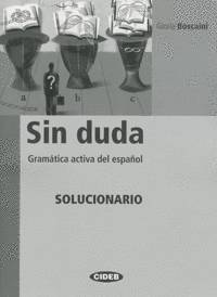 Sin duda: gramatica activa del espanol. Solucionario